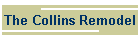 The Collins Remodel