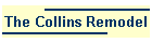The Collins Remodel